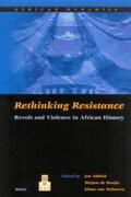 Abbink / Walraven / Bruijn |  Rethinking Resistance: Revolt and Violence in African History | Buch |  Sack Fachmedien