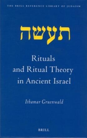 Gruenwald | Rituals and Ritual Theory in Ancient Israel | Buch | sack.de