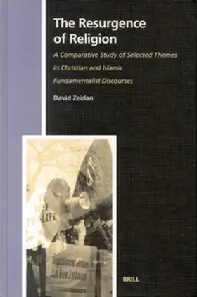 Zeidan |  The Resurgence of Religion: A Comparative Study of Selected Themes in Christian and Islamic Fundamentalist Discourses | Buch |  Sack Fachmedien