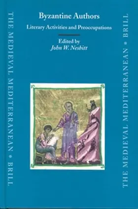 Nesbitt |  Byzantine Authors: Literary Activities and Preoccupations: Texts and Translations Dedicated to the Memory of Nicolas Oikonomides | Buch |  Sack Fachmedien