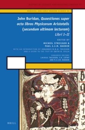 Buridan / Streijger / Bakker |  John Buridan, Quaestiones Super Octo Libros Physicorum Aristotelis (Secundum Ultimam Lecturam): Libri I - II | Buch |  Sack Fachmedien