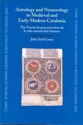 Lucas |  Astrology and Numerology in Medieval and Early Modern Catalonia: The Tractat de Prenostication de la Vida Natural Dels Hòmens | Buch |  Sack Fachmedien
