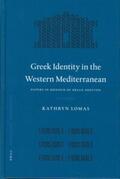 Lomas |  Greek Identity in the Western Mediterranean: Papers in Honour of Brian Shefton | Buch |  Sack Fachmedien
