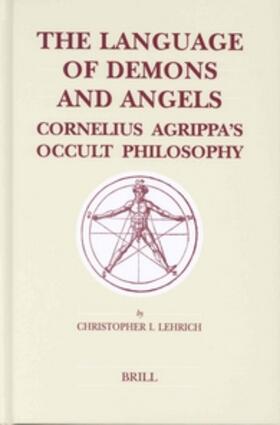 Lehrich | The Language of Demons and Angels: Cornelius Agrippa's Occult Philosophy | Buch | sack.de