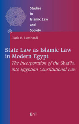 Lombardi | State Law as Islamic Law in Modern Egypt: The Incorporation of the Shar&#299;&#703;a Into Egyptian Constitutional Law | Buch | 978-90-04-13594-9 | sack.de