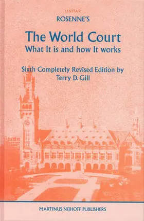Gill |  Rosenne's the World Court, What It Is and How It Works | Buch |  Sack Fachmedien