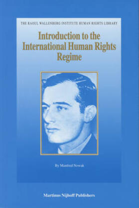 Nowak | Introduction to the International Human Rights Regime | Buch | 978-90-04-13672-4 | sack.de