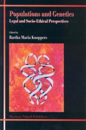 Knoppers | Populations and Genetics: Legal and Socio-Ethical Perspectives | Buch | 978-90-04-13678-6 | sack.de
