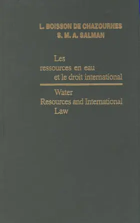 Boisson de Chazournes / Salman |  Water Resources and International Law / Les Ressources En Eau Et Le Droit International | Buch |  Sack Fachmedien