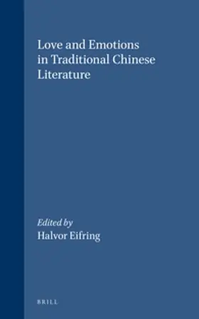 Eifring |  Love and Emotions in Traditional Chinese Literature | Buch |  Sack Fachmedien