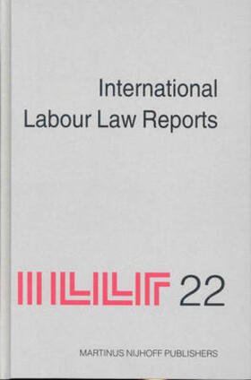 Gladstone / Aaron / Sigeman |  International Labour Law Reports, Volume 22 | Buch |  Sack Fachmedien