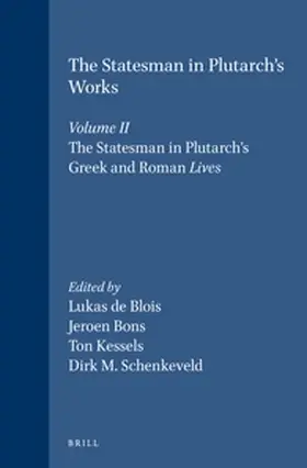 Blois / Bons / Kessels |  The Statesman in Plutarch's Works, Volume II: The Statesman in Plutarch's Greek and Roman Lives | Buch |  Sack Fachmedien