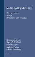 Friedrich / Hamm / Puchta |  Martin Bucer Briefwechsel/Correspondance: Band V (September 1530 - Mai 1531) | Buch |  Sack Fachmedien
