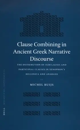 Buijs |  Clause Combining in Ancient Greek Narrative Discourse | Buch |  Sack Fachmedien