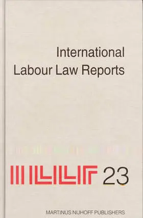 Gladstone / Aaron / Sigeman |  International Labour Law Reports, Volume 23 | Buch |  Sack Fachmedien