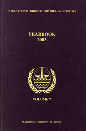 Yearbook International Tribunal for the Law of the Sea, Volume 7 (2003) | Buch | 978-90-04-14375-3 | sack.de