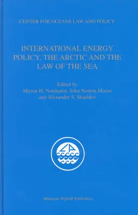 Nordquist / Moore / Skaridov |  International Energy Policy, the Arctic and the Law of the Sea | Buch |  Sack Fachmedien