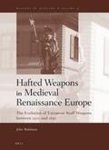 Waldman |  Hafted Weapons in Medieval and Renaissance Europe: The Evolution of European Staff Weapons Between 1200 and 1650 | Buch |  Sack Fachmedien