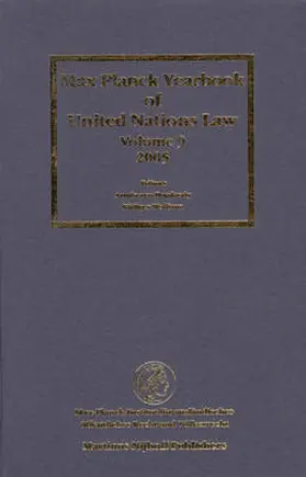 Bogdandy / Wolfrum / Philipp |  Max Planck Yearbook of United Nations Law, Volume 9 (2005) | Buch |  Sack Fachmedien