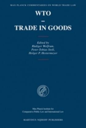 Wolfrum / Stoll / Hestermeyer |  WTO - Trade in Goods | Buch |  Sack Fachmedien