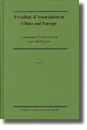 Li |  Freedom of Association in China and Europe: Comparative Perspectives in Law and Practice | Buch |  Sack Fachmedien