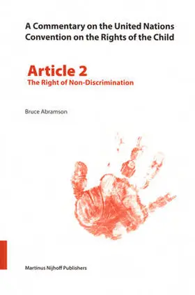 Abramson |  A Commentary on the United Nations Convention on the Rights of the Child, Article 2: The Right of Non-Discrimination | Buch |  Sack Fachmedien