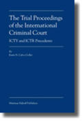 Calvo-Goller |  The Trial Proceedings of the International Criminal Court: ICTY and ICTR Precedents | Buch |  Sack Fachmedien