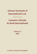Yusuf |  African Yearbook of International Law / Annuaire Africain de Droit International, Volume 12 (2004) | Buch |  Sack Fachmedien