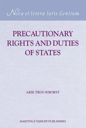 Trouwborst |  Precautionary Rights and Duties of States | Buch |  Sack Fachmedien