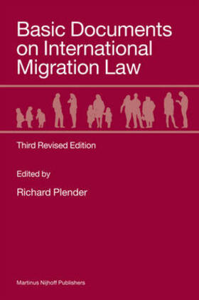Plender | Basic Documents on International Migration Law: Third Revised Edition | Buch | 978-90-04-15239-7 | sack.de