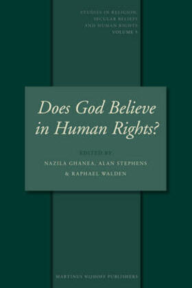 Ghanea-Hercock / Stephens / Walden | Does God Believe in Human Rights?: Essays on Religion and Human Rights | Buch | 978-90-04-15254-0 | sack.de