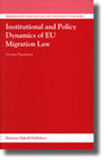 Papagianni |  Institutional and Policy Dynamics of EU Migration Law | Buch |  Sack Fachmedien