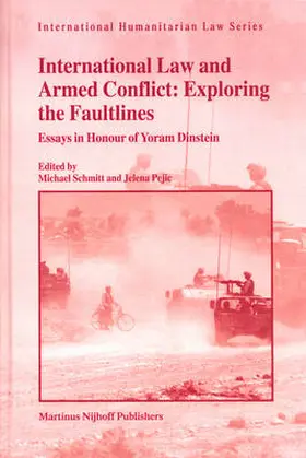 Schmitt / Pejic |  International Law and Armed Conflict: Exploring the Faultlines | Buch |  Sack Fachmedien