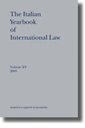 Conforti / Ferrari Bravo / Francioni |  The Italian Yearbook of International Law, Volume 15 (2005) | Buch |  Sack Fachmedien