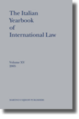 Conforti / Ferrari Bravo / Francioni | The Italian Yearbook of International Law, Volume 15 (2005) | Buch | 978-90-04-15660-9 | sack.de