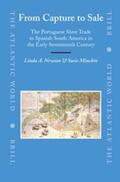 Newson / Minchin |  From Capture to Sale: The Portuguese Slave Trade to Spanish South America in the Early Seventeenth Century | Buch |  Sack Fachmedien