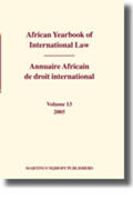 Yusuf |  African Yearbook of International Law / Annuaire Africain de Droit International, Volume 13 (2005) | Buch |  Sack Fachmedien