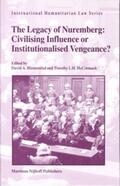 Blumenthal / McCormack |  The Legacy of Nuremberg: Civilising Influence or Institutionalised Vengeance? | Buch |  Sack Fachmedien