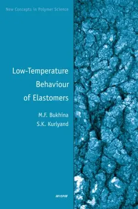 Bukhina / Kurlyand |  Low-Temperature Behaviour of Elastomers | Buch |  Sack Fachmedien