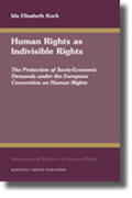 Koch |  Human Rights as Indivisible Rights: The Protection of Socio-Economic Demands Under the European Convention on Human Rights | Buch |  Sack Fachmedien