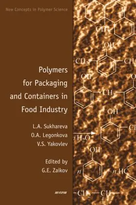 Sukhareva / Yakovlev / Legonkova | Polymers for Packaging and Containers in Food Industry | Buch | 978-90-04-16143-6 | sack.de