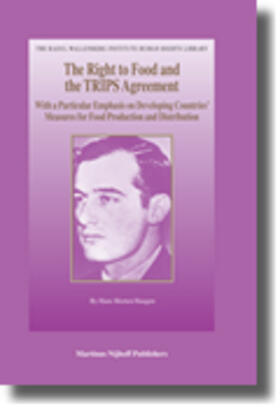 Haugen | The Right to Food and the Trips Agreement: With a Particular Emphasis on Developing Countries' Measures for Food Production and Distribution | Buch | 978-90-04-16184-9 | sack.de