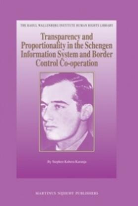Karanja |  Transparency and Proportionality in the Schengen Information System and Border Control Co-Operation | Buch |  Sack Fachmedien