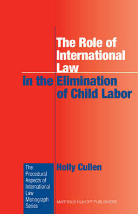 Cullen |  The Role of International Law in the Elimination of Child Labor | Buch |  Sack Fachmedien