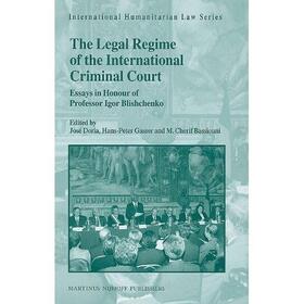 Doria / Gasser / Bassiouni | The Legal Regime of the International Criminal Court: Essays in Honour of Professor Igor Blishchenko | Buch | 978-90-04-16308-9 | sack.de