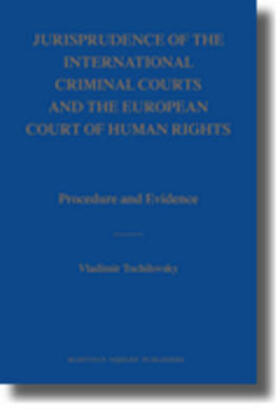Tochilovsky | Jurisprudence of the International Criminal Courts and the European Court of Human Rights | Buch | 978-90-04-16338-6 | sack.de