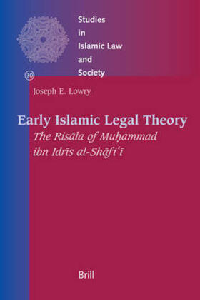 Lowry |  Early Islamic Legal Theory: The Ris&#257;la of Mu&#7717;ammad Ibn Idr&#299;s Al-Sh&#257;fi&#702;&#299; | Buch |  Sack Fachmedien