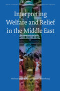 Naguib / Okkenhaug |  Interpreting Welfare and Relief in the Middle East | Buch |  Sack Fachmedien