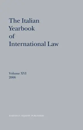 Conforti / Ferrari Bravo / Francioni |  The Italian Yearbook of International Law, Volume 16 (2006) | Buch |  Sack Fachmedien
