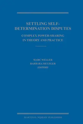 Weller / Metzger |  Settling Self-Determination Disputes | Buch |  Sack Fachmedien